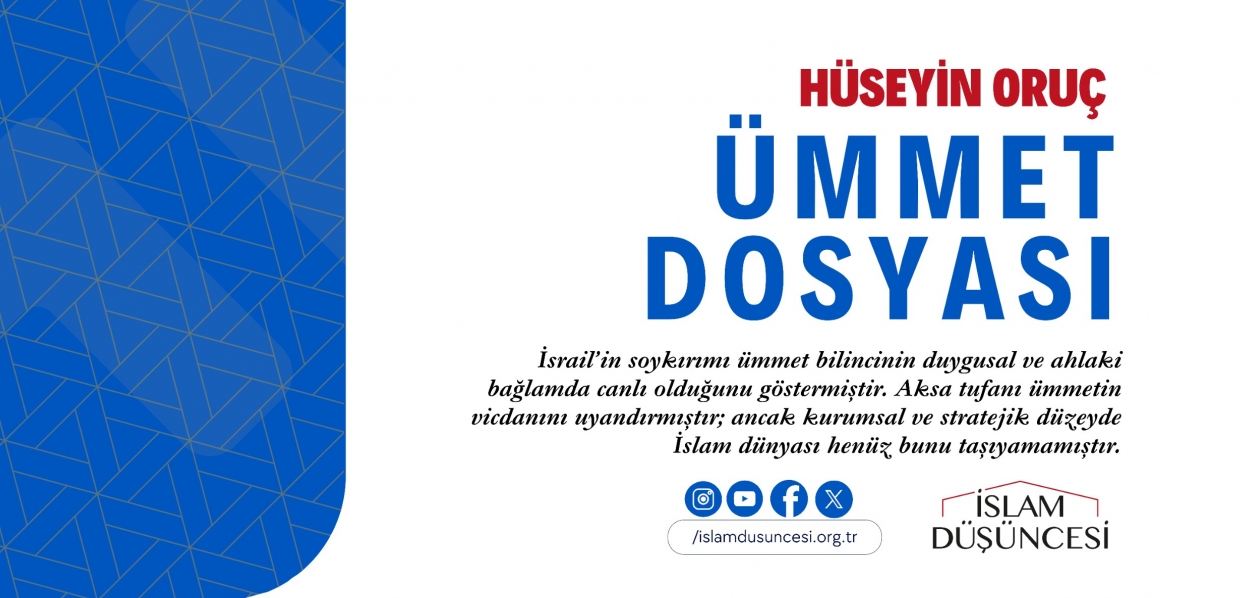 Hüseyin Oruç: Ümmetçilik, teolojik temellere dayanan sosyolojik bir gerçekliktir