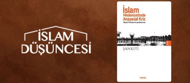 İslam Medeniyetinde Anayasal Kriz / Şankiti